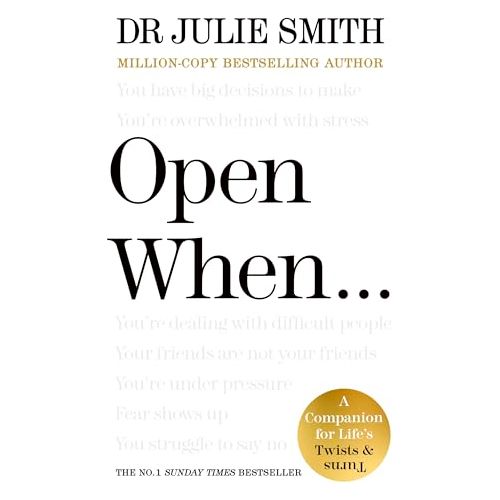 Open When…: The Instant Sunday Times No. 1 Bestseller from the author of Why Has Nobody Told Me This Before? - The Book Bundle
