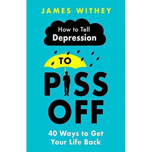 James Withey 2 Books Collection Set (How To Tell Depression to Piss Off, How to Tell Anxiety to Sod Off) - The Book Bundle