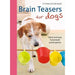 Game On Puppy!, Brain Teasers for dogs & 101 Dog Tricks 3 Books Collection Set - The Book Bundle