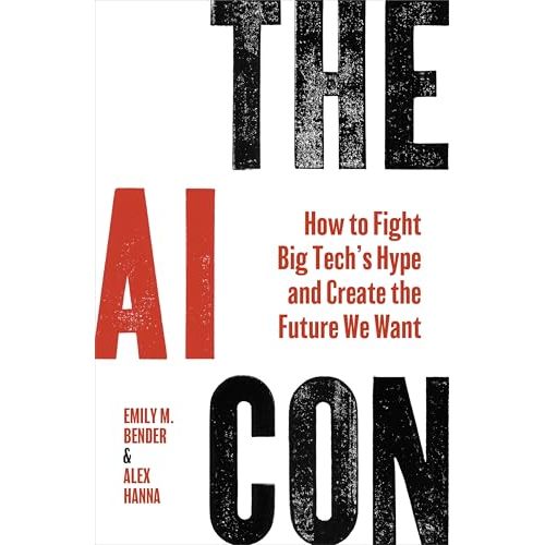 The AI Con: How To Fight Big Tech's Hype And Create The Future We Want - Non Fiction