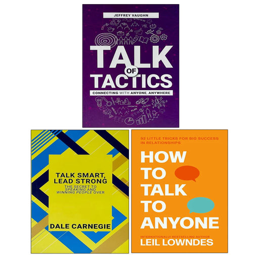 Talk of Tactics, How to Talk to Anyone, Talk Smart Lead Strong 3 Books Collection Set - The Book Bundle