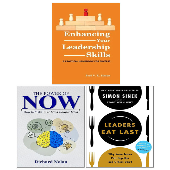 Leaders Eat Last, The Power of Now, Enhancing Your Leadership Skills 3 Books Collection Set - The Book Bundle