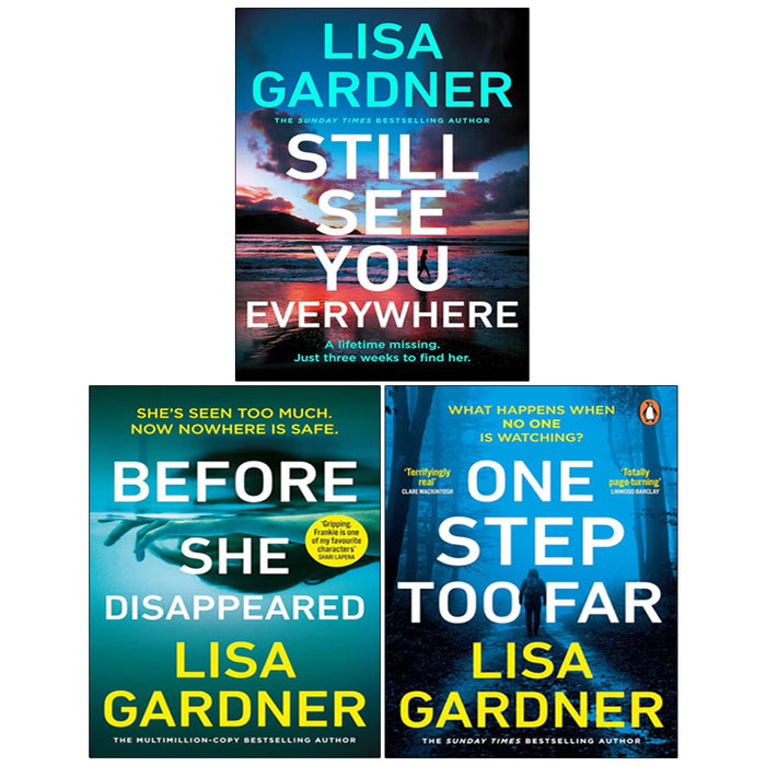 Lisa Gardner 3 Books Collection Set (One Step Too Far, Still See You Everywhere, Before She Disappeared) - The Book Bundle