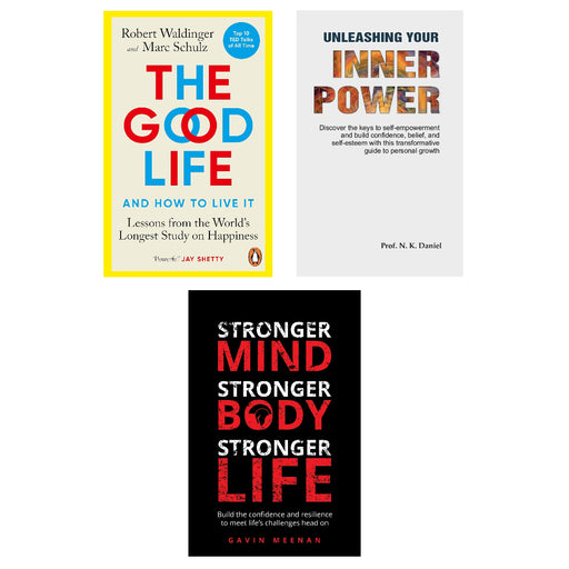 The Good Life, Unleashing Your Inner Power, Stronger Mind, Stronger Body, Stronger Life 3 Books Set - The Book Bundle