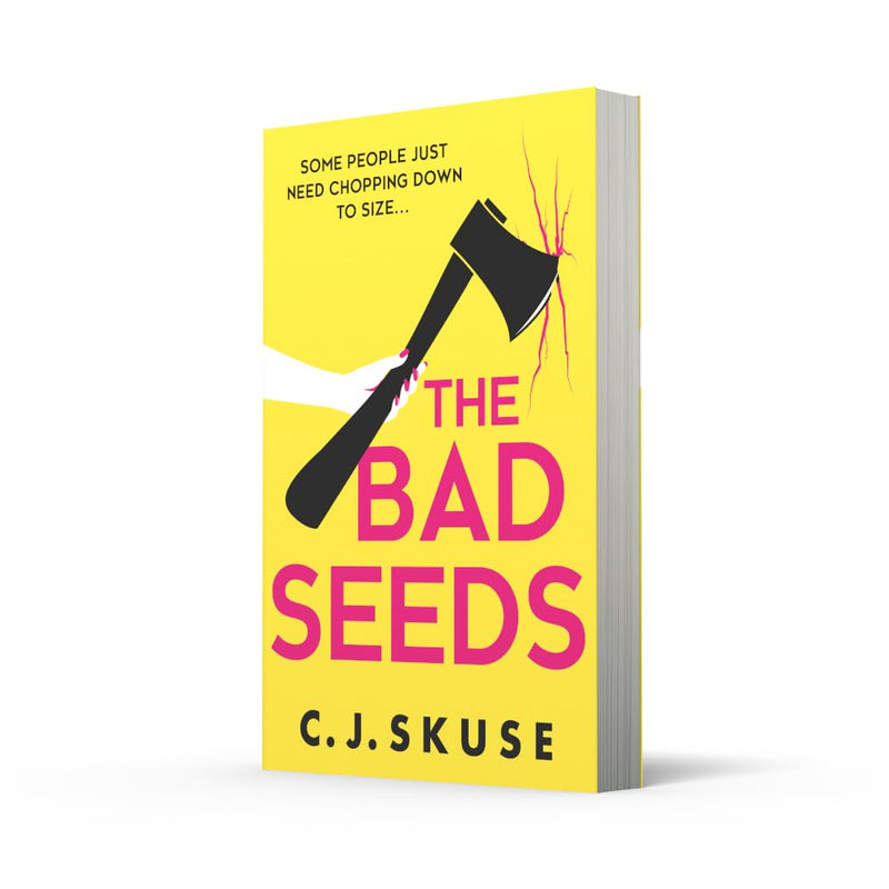 The Bad Seeds: The serial killer thriller dark comedy, now a TV show on Sky Atlantic! by C.J. Skuse - The Book Bundle