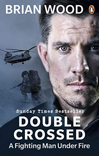 Double Crossed: A Fighting Man Under Fire