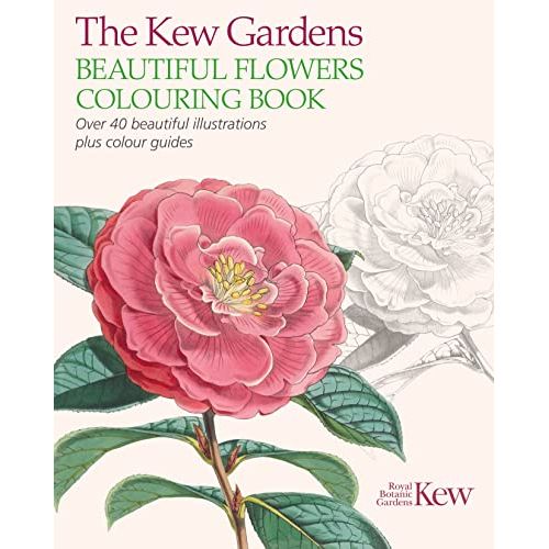 The Kew Gardens Beautiful Flowers Colouring Book: Over 40 Beautiful Illustrations Plus Colour Guides (Kew Gardens Arts and Activities, 4) - The Book Bundle