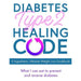How To Reverse Type 2 Diabetes and Prediabetes, Life Without Diabetes, Diabetes Type 2 Healing Code 3 Books Collection Set - The Book Bundle