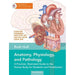 Anatomy, Physiology, and Pathology: A Practical, Illustrated Guide to the Human Body for Students and Practitioners - The Book Bundle