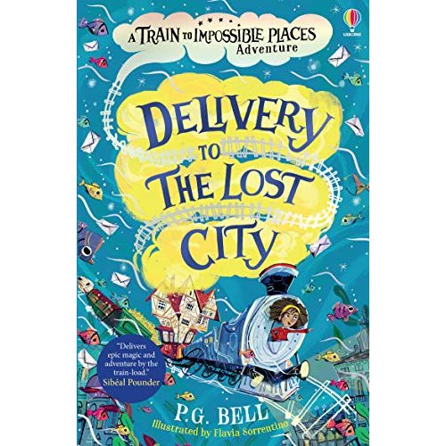 Delivery to the Lost City (The Train to Impossible Places): 3 (Train to Impossible Places Adventures) - The Book Bundle