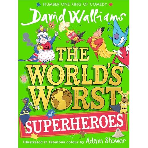 The World's Worst Superheroes: A super new illustrated book of stories for kids, the latest from the bestselling author of Super Sleuth - The Book Bundle