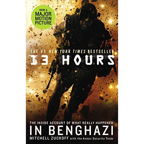 13 Hours: The explosive inside story of how six men fought off the Benghazi terror attack - The Book Bundle
