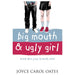 Big Mouth and Ugly Girl /  Joyce Carol Oates - The Book Bundle