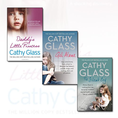 Cathy Glass Collection 3 Books Bundle (The Silent Cry, Daddy's Little Princess, Girl Alone: Joss came home from) - The Book Bundle