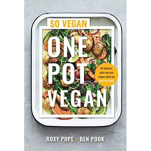 One Pot Vegan: 80 quick, easy and delicious plant-based recipes from the creators of SO VEGAN - The Book Bundle