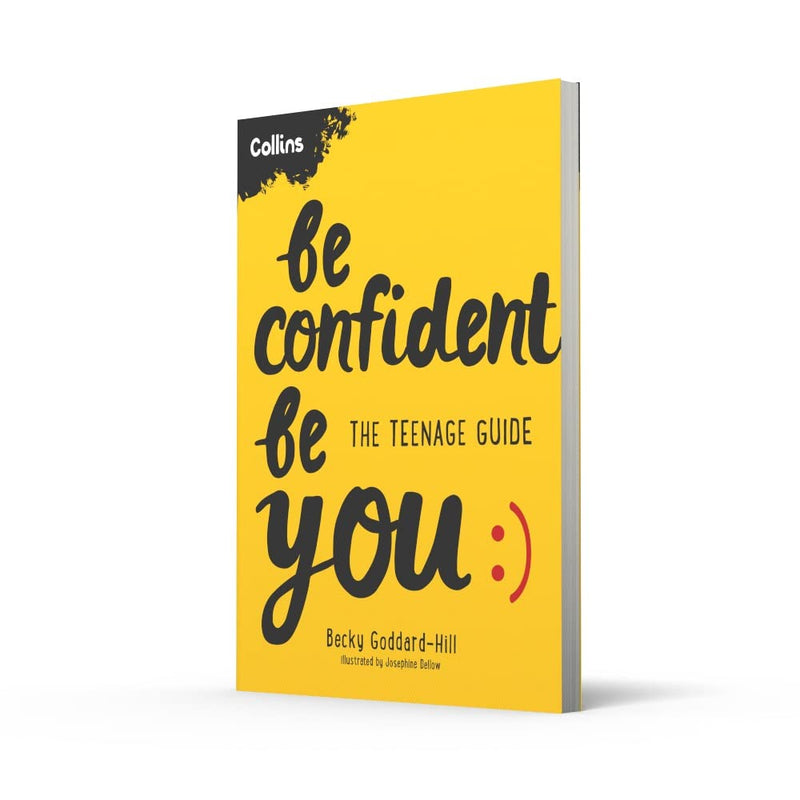 Book cover of "Be Confident Be You," a teenage confidence guide by Becky Goddard-Hill, published by Collins Kids.