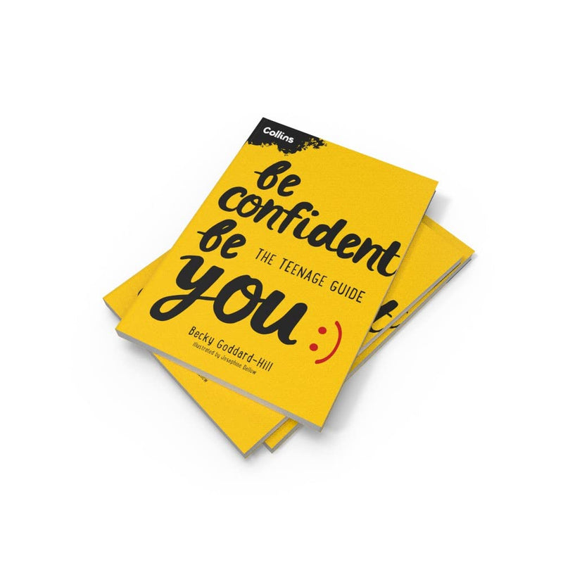 Teenage confidence guidebook "Be Confident Be You" by Becky Goddard-Hill and Collins Kids, featuring a colorful cover with illustrations.