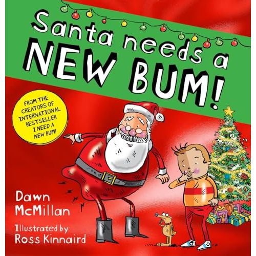 Santa Needs a New Bum - Festive Picture Book from the Creators of the New Bum Series - Ages 3–7 - Paperback - The Book Bundle