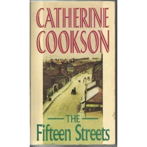 The Fifteen Streets By Catherine Cookson