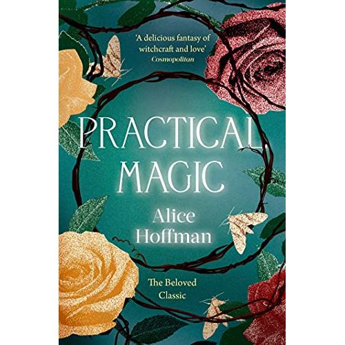 Practical Magic: The Beloved Novel of Love, Friendship, Sisterhood and Magic: Volume 3 (The Practical Magic Series) - The Book Bundle