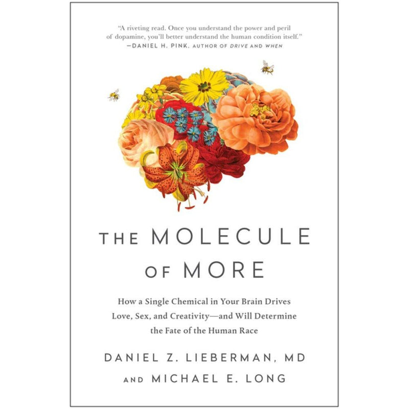The Molecule of More: How a Single Chemical in Your Brain Drives Love, Sex, and Creativityand Will Determine the Fate of the Human Race - The Book Bundle