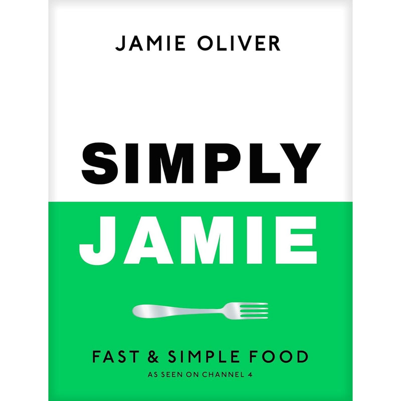 Simply Jamie Fast & Simple Food By Jamie Oliver & The Slim 800 Hot Air Fryer By Iota 2 Books Collection Set - The Book Bundle