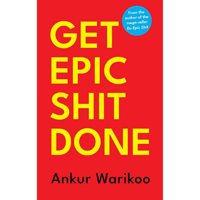 Get Epic Shit Done by Ankur Warikoo Hardcover - The Book Bundle