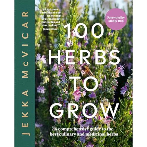 100 Herbs To Grow: A Comprehensive Guide To The Best Culinary And Medicinal Herbs - The Book Bundle