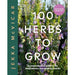 100 Herbs To Grow: A Comprehensive Guide To The Best Culinary And Medicinal Herbs - The Book Bundle