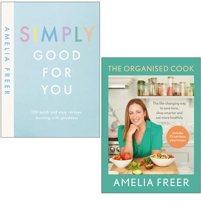 Amelia Freer Collection 2 Books Set (Simply Good For You, The Organised Cook) - The Book Bundle