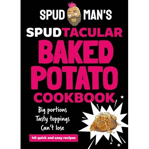 Spud Man's Spudtacular Baked Potato Cookbook: Recipes from the TikTok sensation and OG baked potato man, the perfect gift for Christmas 2024 - The Book Bundle
