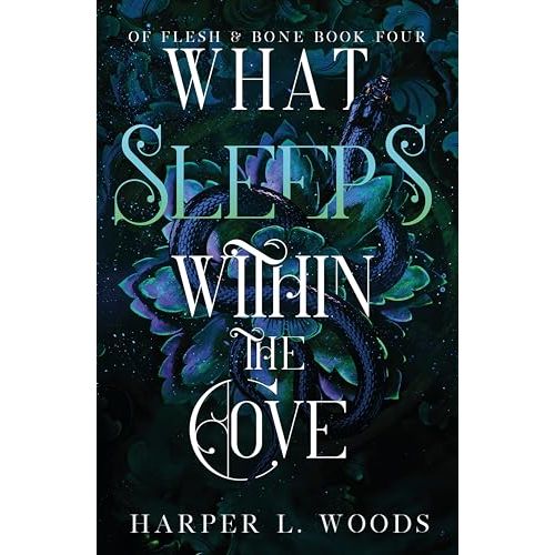 Fantasy romance book cover for "Of Flesh and Bone Book 4: What Sleeps Within The Cove" by Hodderscape, featuring mystical imagery.