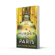 A Murder in Paris: The international bestseller and gripping, twisty new crime thriller by Matthew Blake - The Book Bundle