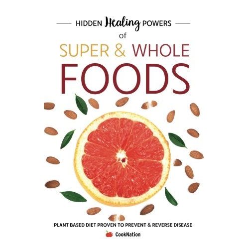 Hidden Healing Powers Of Super & Whole Foods, JoyFull(HB), Whole Foods Plant- Based Diet Plan 3 Books Collection Set - The Book Bundle