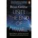 Until the End of Time: Mind, Matter, and Our Search for Meaning in an Evolving Universe - The Book Bundle