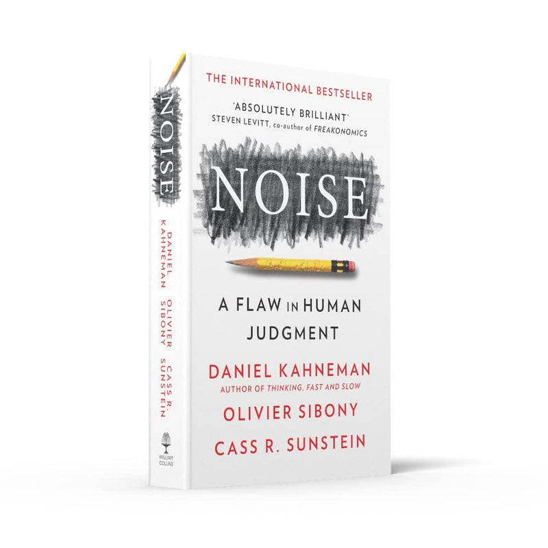 Noise: A Flaw in Human Judgment by Daniel Kahneman, Olivier Sibony & Cass R. Sunstein - Non Fiction - Paperback