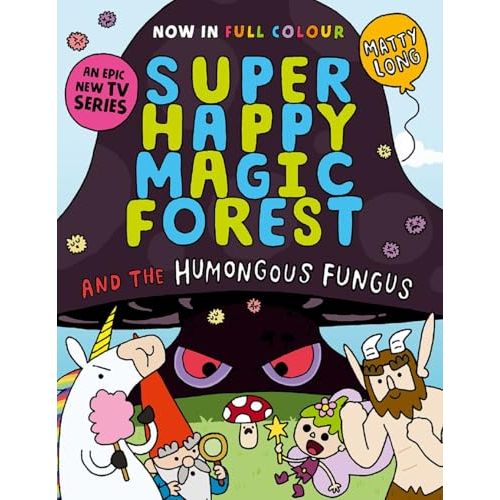 Super Happy Magic Forest and the Humongous Fungus: NOW IN COLOUR! - The Book Bundle