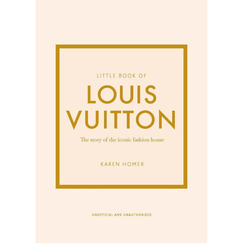 Little Book of Louis Vuitton: The Story of the Iconic Fashion House: 9 (Little Books of Fashion) - The Book Bundle