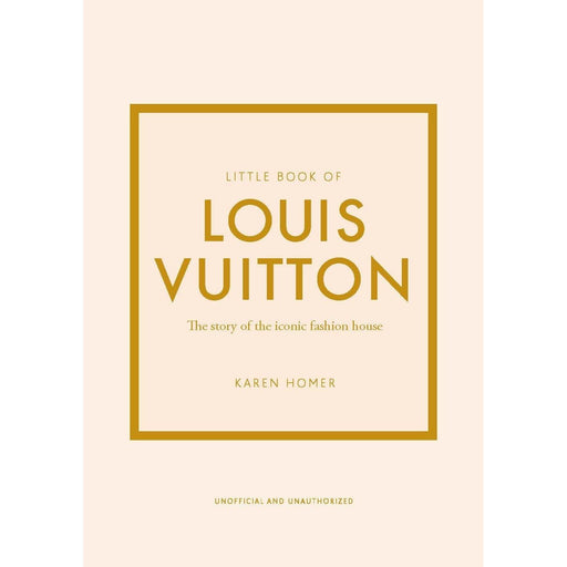 Little Book of Louis Vuitton: The Story of the Iconic Fashion House: 9 (Little Books of Fashion) - The Book Bundle
