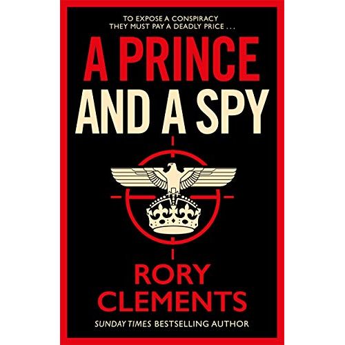 A Prince and a Spy: The gripping novel from the master of the wartime spy thriller - The Book Bundle
