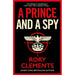 A Prince and a Spy: The gripping novel from the master of the wartime spy thriller - The Book Bundle