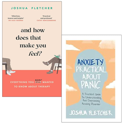 Joshua Fletcher Collection 2 Books Set (And How Does That Make You Feel? [Hardcover] & Anxiety Practical About Panic) - The Book Bundle