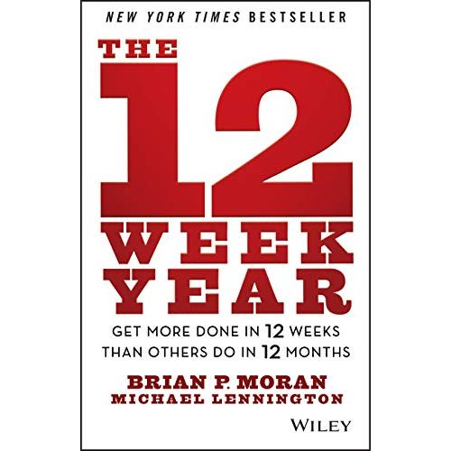 Book cover of "The 12 Week Year" by Wiley, featuring a blue and white design with the title and author prominently displayed.