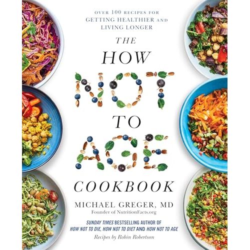 Bluebird The How Not to Age Cookbook with over 100 healthy recipes for aging gracefully and living longer in paperback