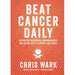 Beat Cancer Daily: 365 Days of Inspiration, Encouragement and Action Steps to Survive and Thrive - The Book Bundle