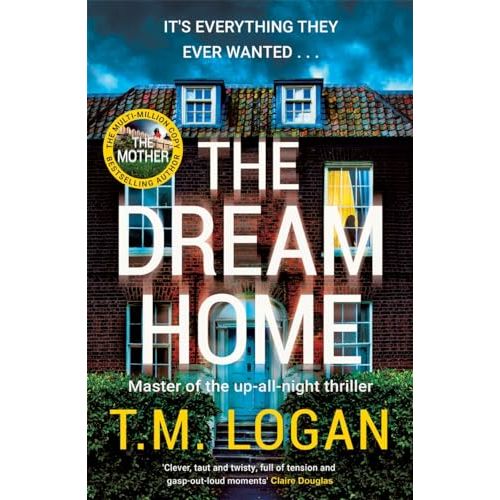 The Dream Home: The unrelentingly gripping family thriller from the bestselling author of THE MOTHER- Paperback - The Book Bundle