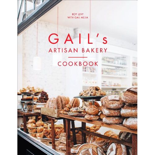 Gail's Artisan Bakery Cookbook: the stunningly beautiful cookbook from the ever-popular neighbourhood bakery - The Book Bundle