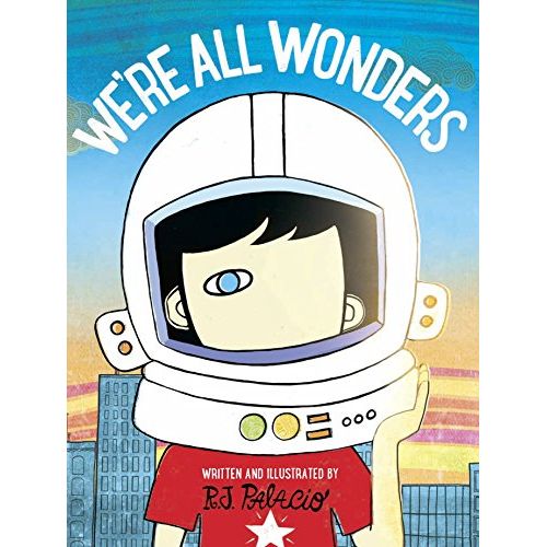 We're All Wonders: tekst en illustraties R.J. Palacio - The Book Bundle