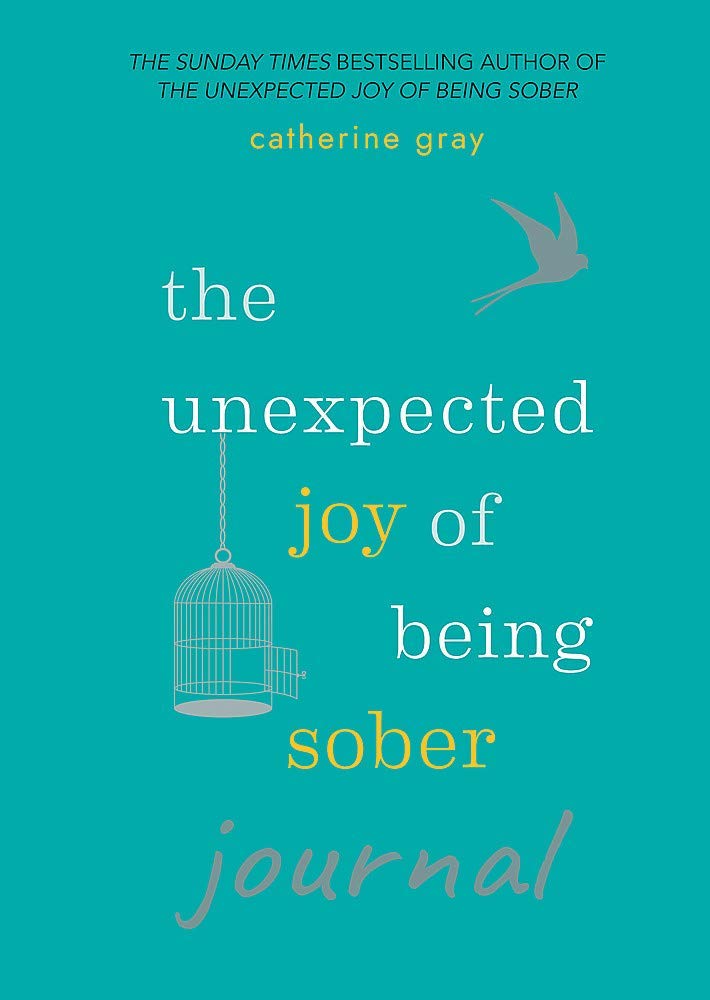 Catherine Gray 3 Books Collection Set (Unexpected Joy of Being Sober, Unexpected Joy of Being SoberJournal and Unexpected Joy of Being Single)