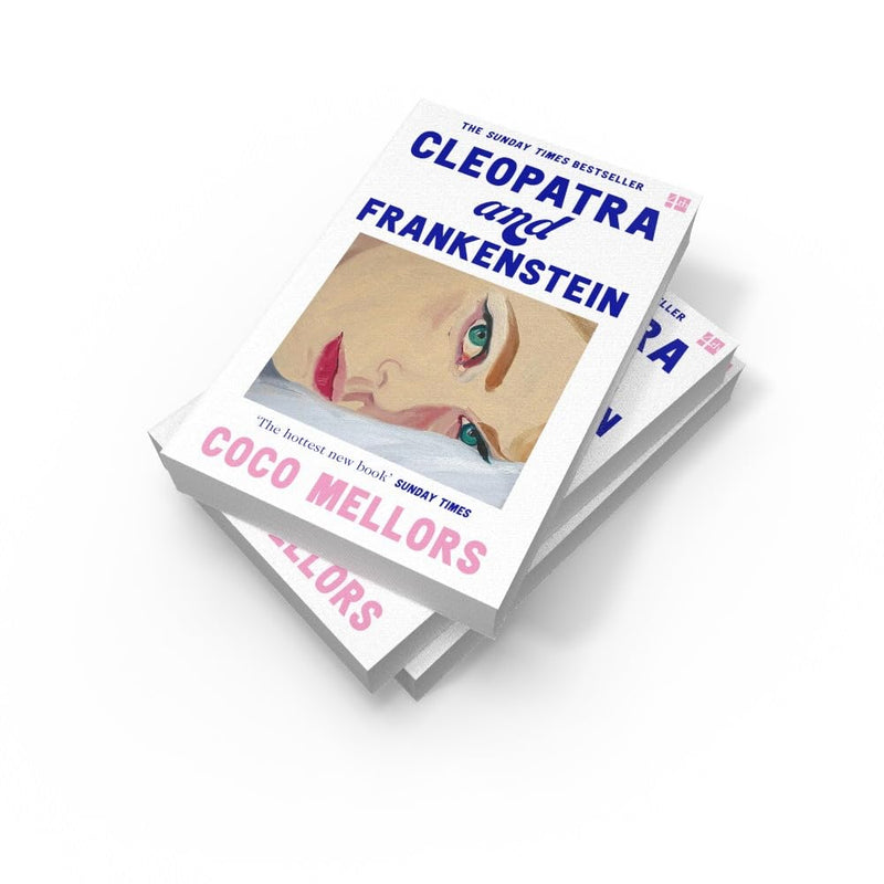Cleopatra and Frankenstein: ‘This is the hottest new book' Sunday Times by Coco Mellors